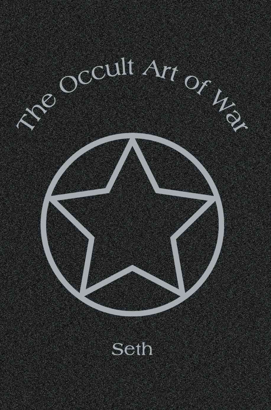 The Occult Art of War By Seth 9780595282883 (Paperback)