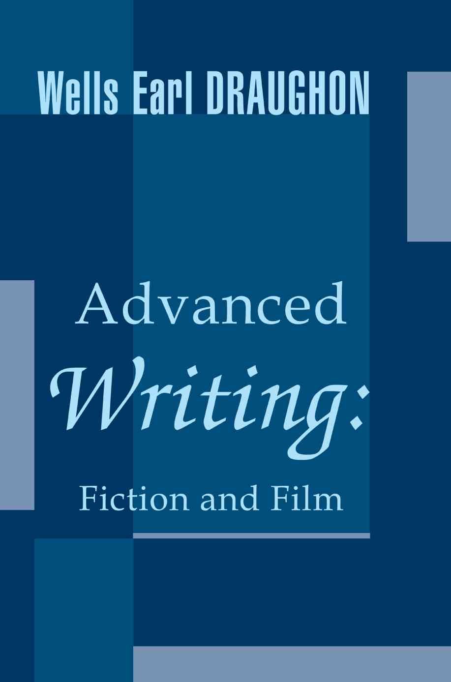 Advanced Writing By Wells Earl Draughon 9780595283118 (Paperback)