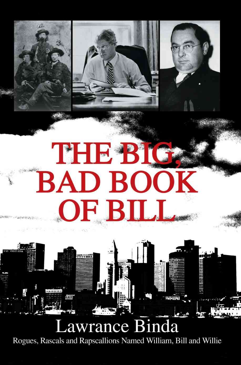 The Big, Bad Book of Bill By Lawrance Binda 9780595284771 (Paperback)