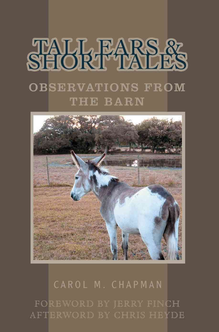 Tall Ears and Short Tales By Carol M Chapman 9780595289356 (Paperback)