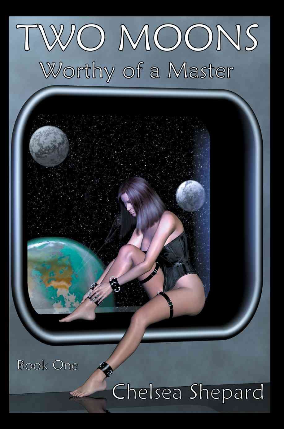 Two Moons: Worthy of a Master:Book One By Shepard, Chelsea (Paperback)