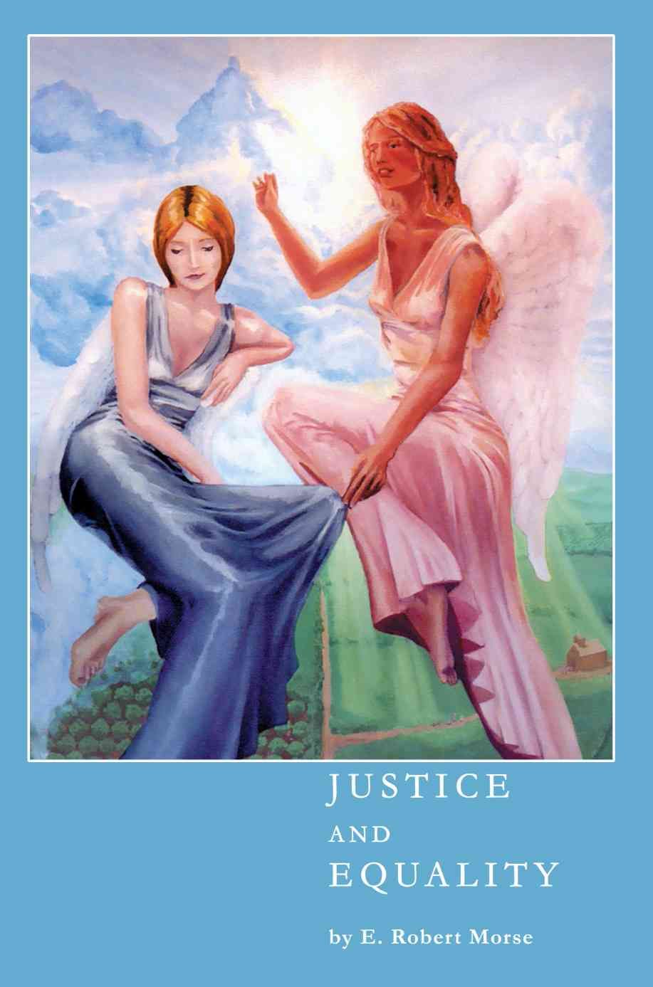 Justice and Equality By E Robert Morse 9780595293513 (Paperback)
