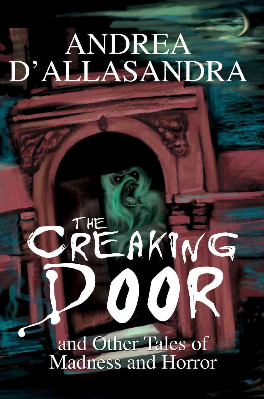The Creaking Door By Andrea D'Allasandra 9780595295043 (Paperback)