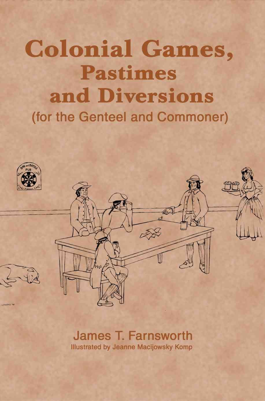 Colonial Games, Pastimes and Diversions: (For the Genteel and Commoner)