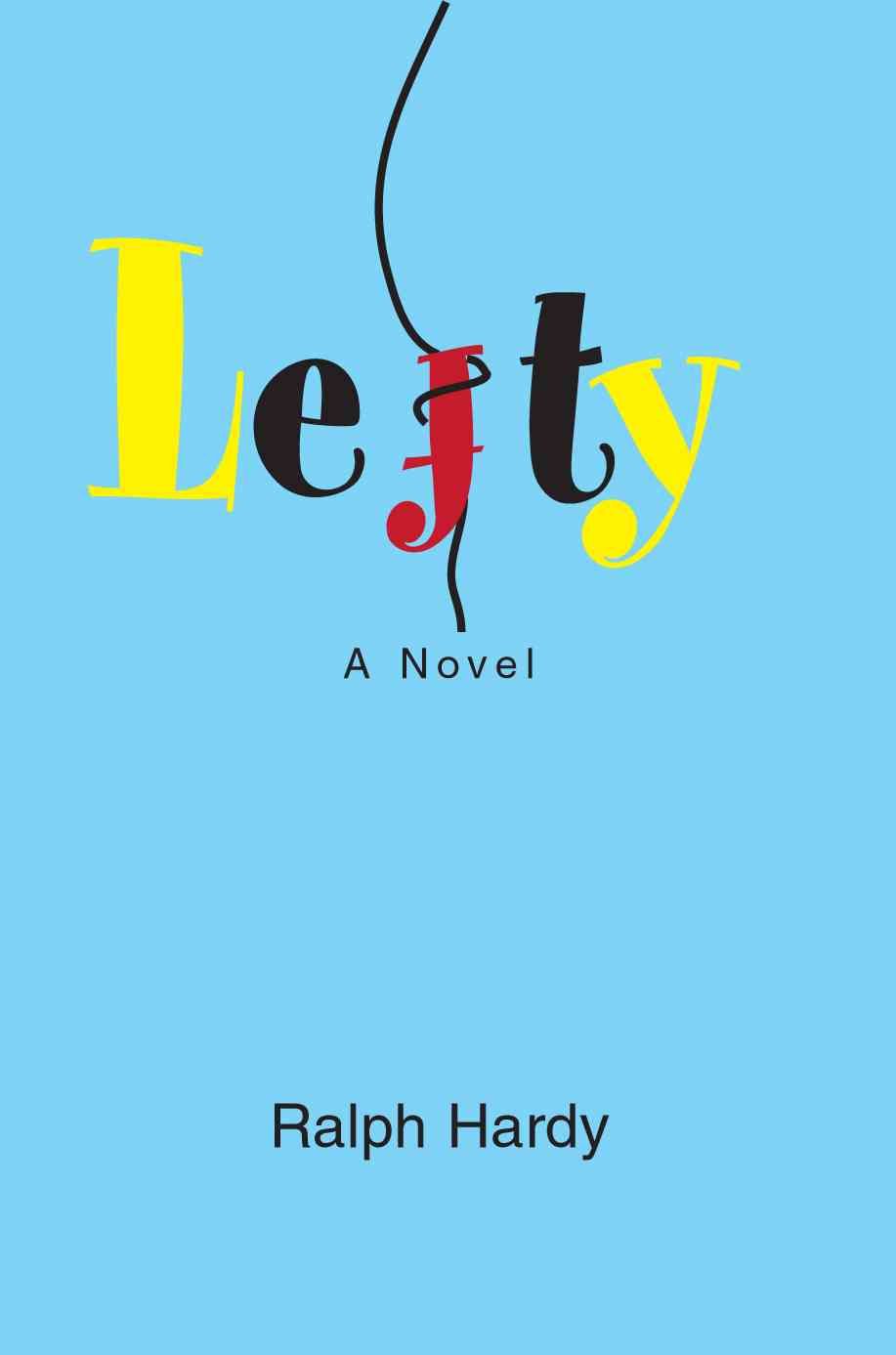 Lefty By Ralph Hardy 9780595296262 (Paperback)