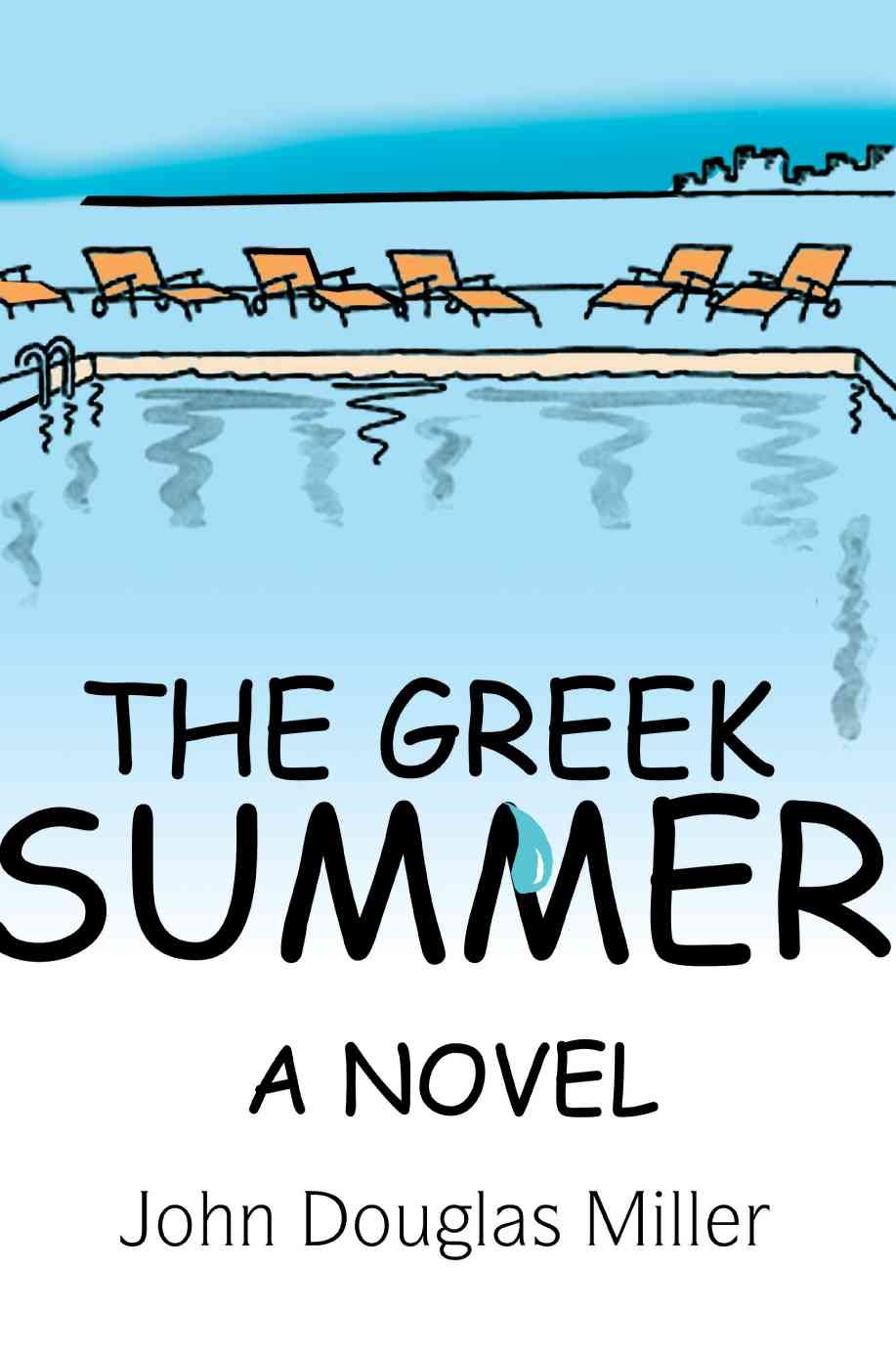 The Greek Summer By John Douglas Miller 9780595297672 (Paperback)