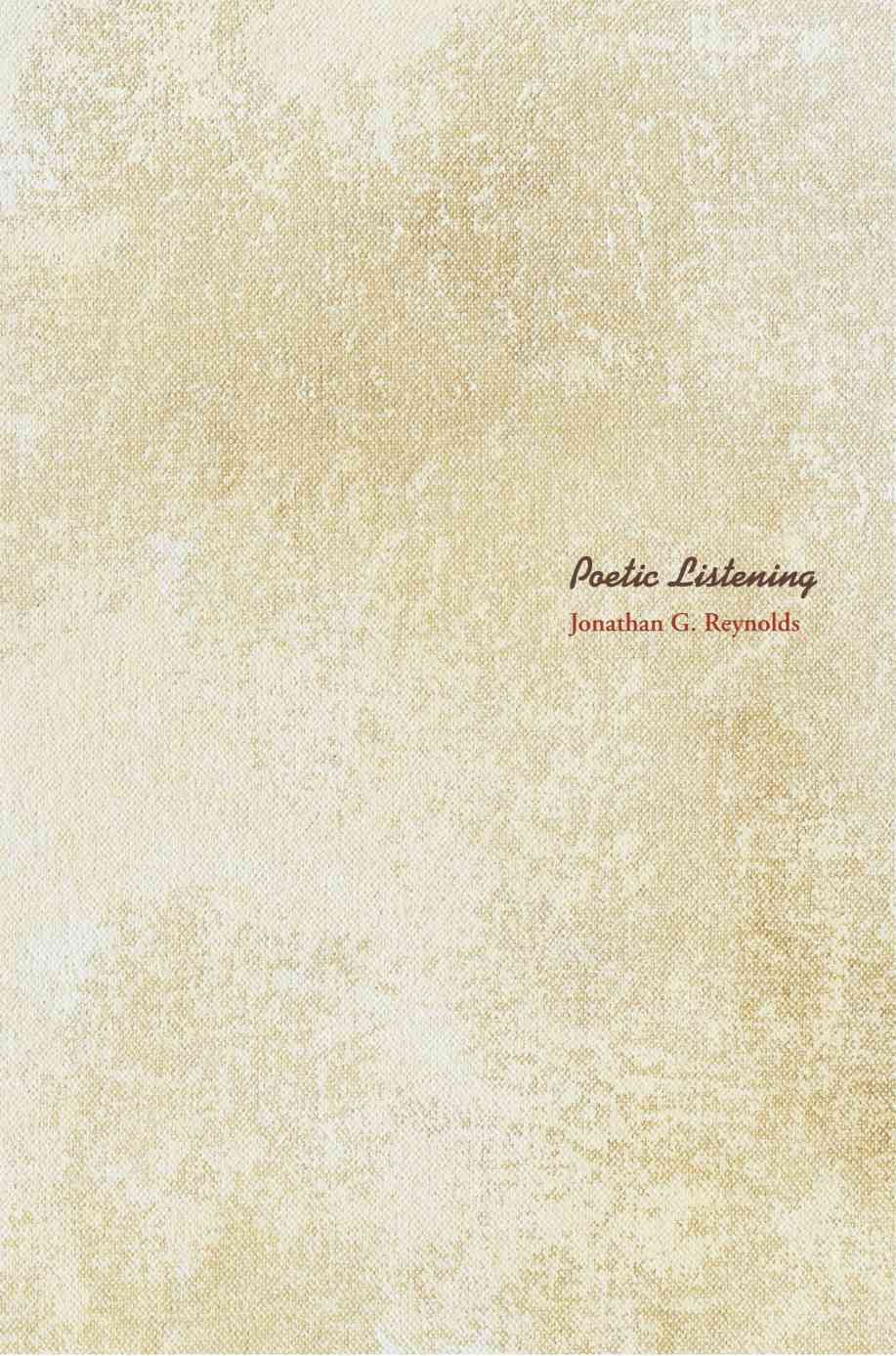 Poetic Listening By Jonathan G Reynolds 9780595303489 (Paperback)