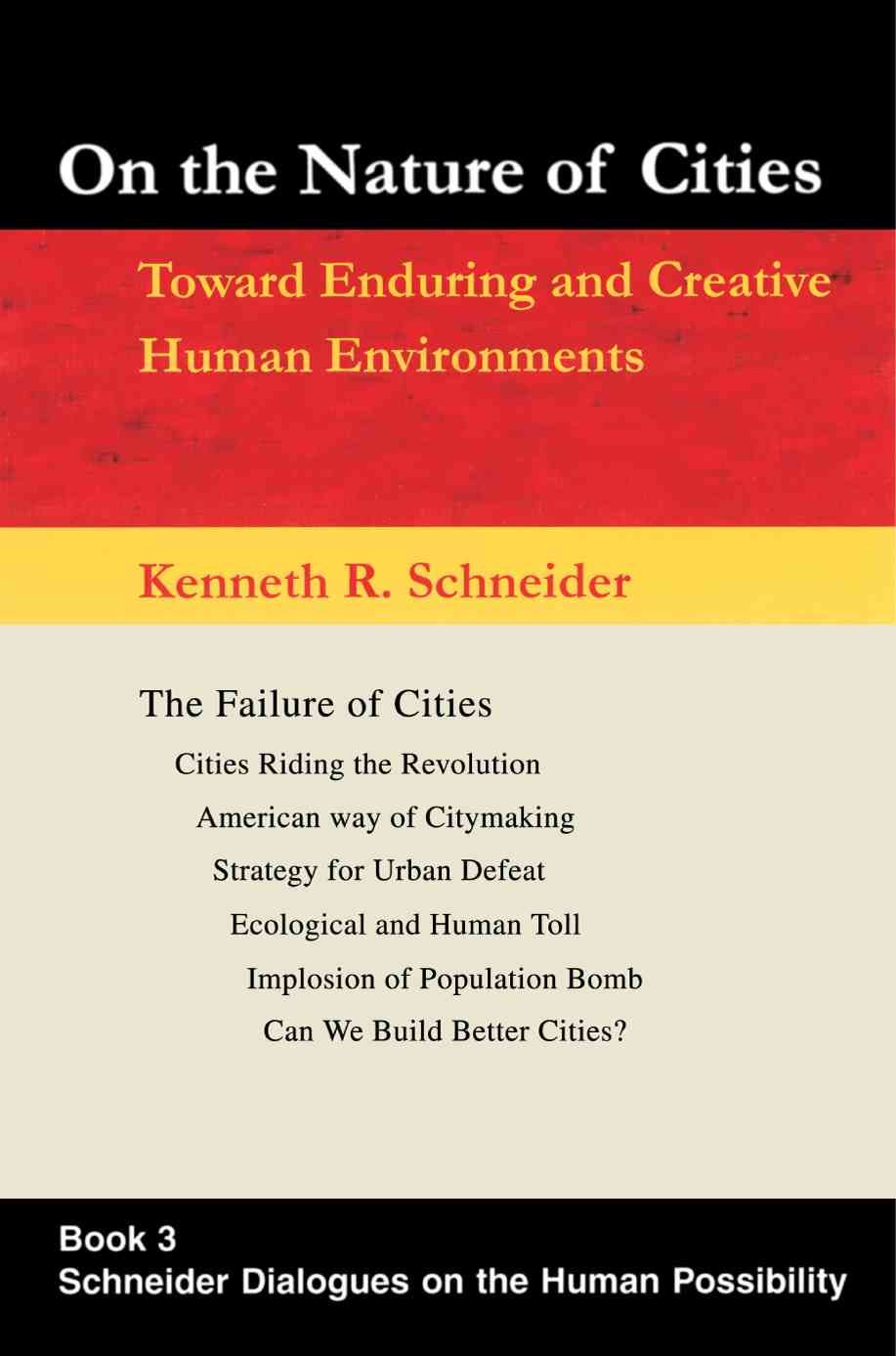On the Nature of Cities By Kenneth R Schneider 9780595304141