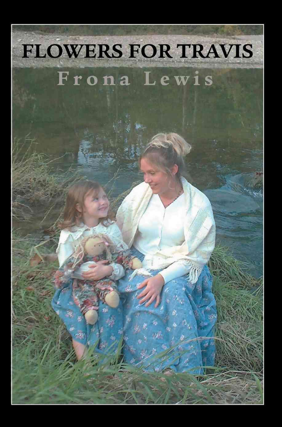 Flowers for Travis By Lewis, Frona 9780595304318 (Paperback)