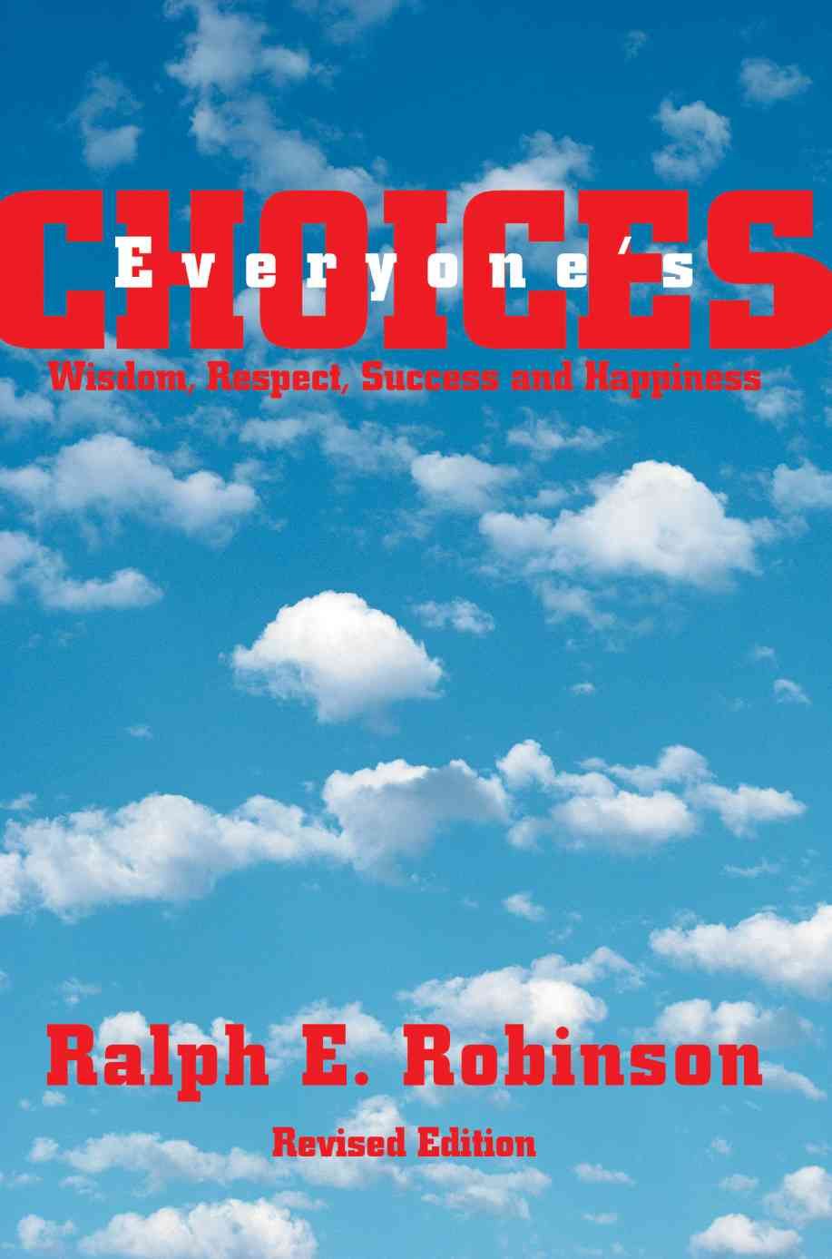 Everyone's Choices By Ralph E Robinson 9780595304462 (Paperback)