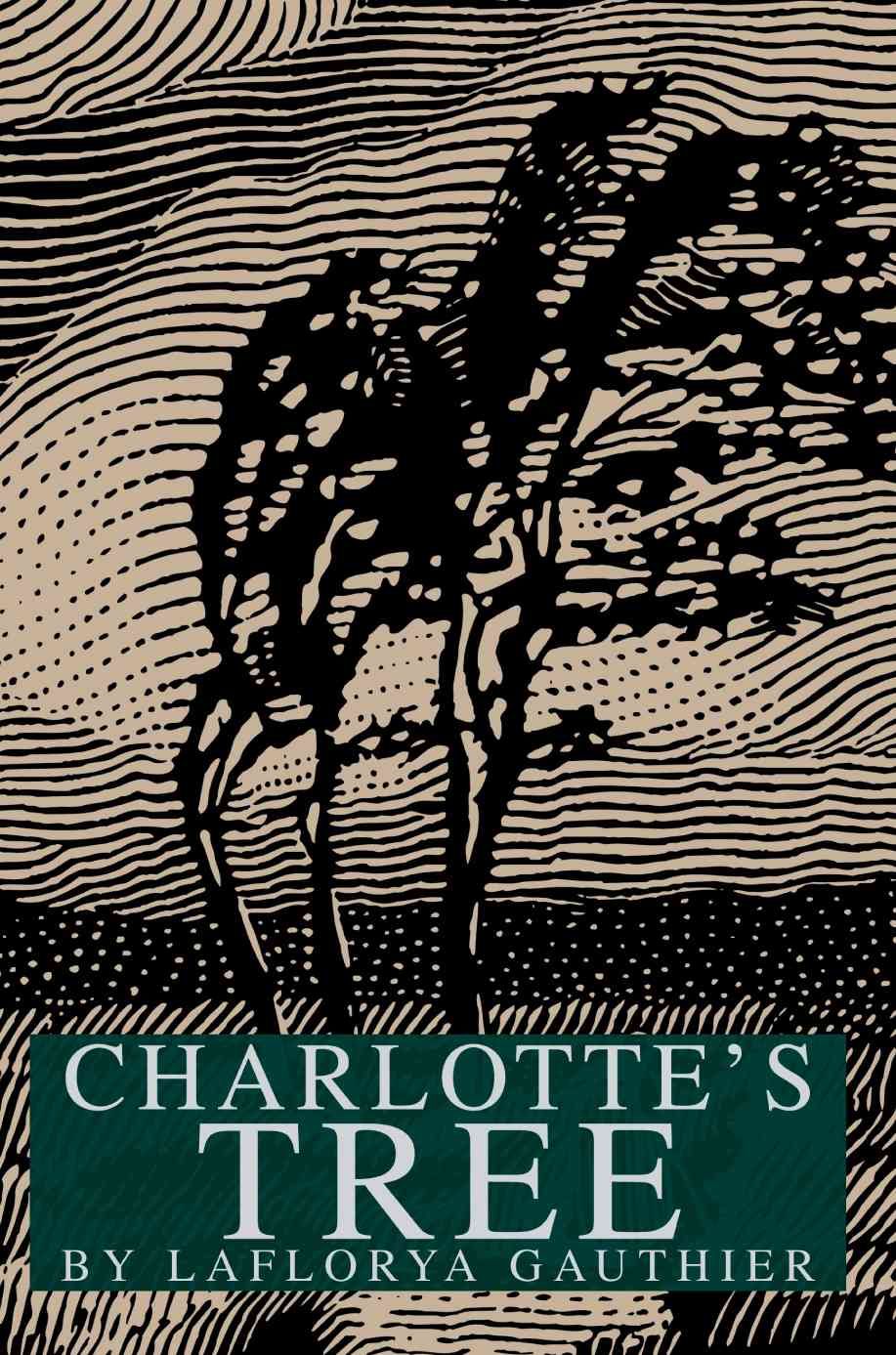 Charlotte's Tree By Laflorya Gauthier 9780595305506 (Paperback)