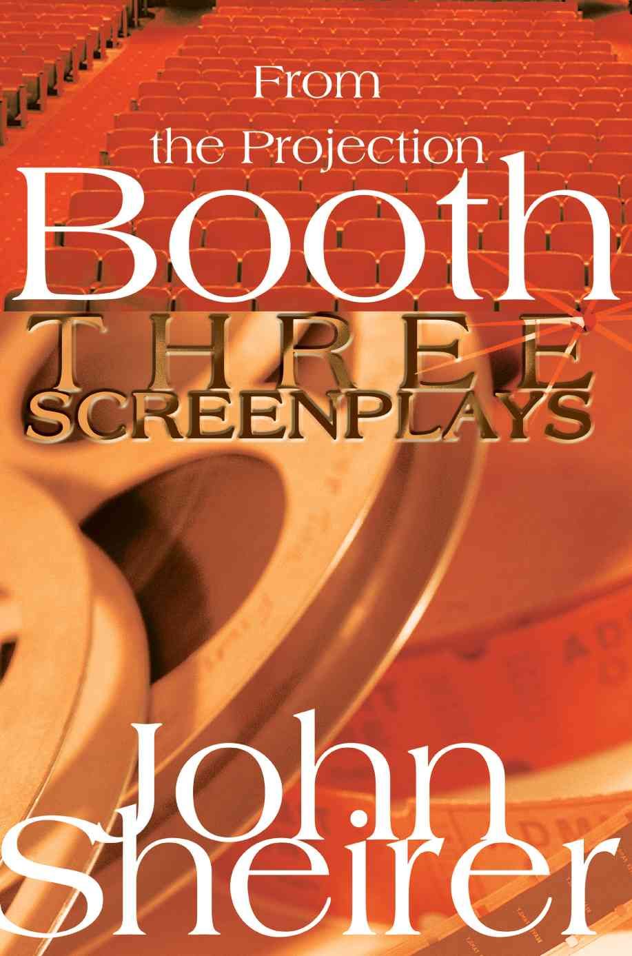 From the Projection Booth By John Sheirer 9780595308132 (Paperback)