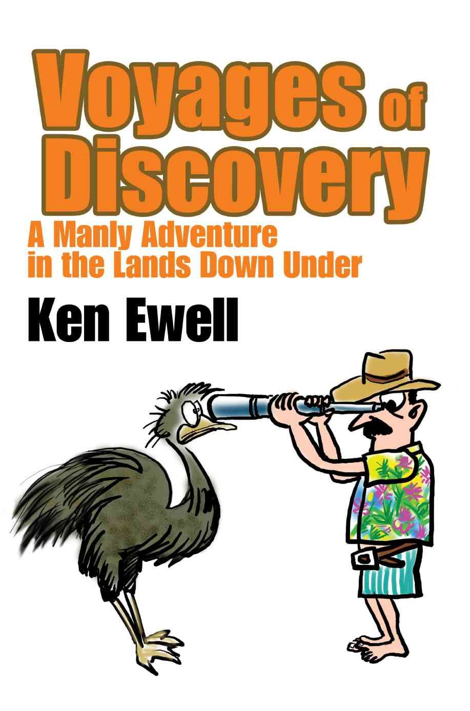 Voyages of Discovery By Ken Ewell 9780595308217 (Paperback)