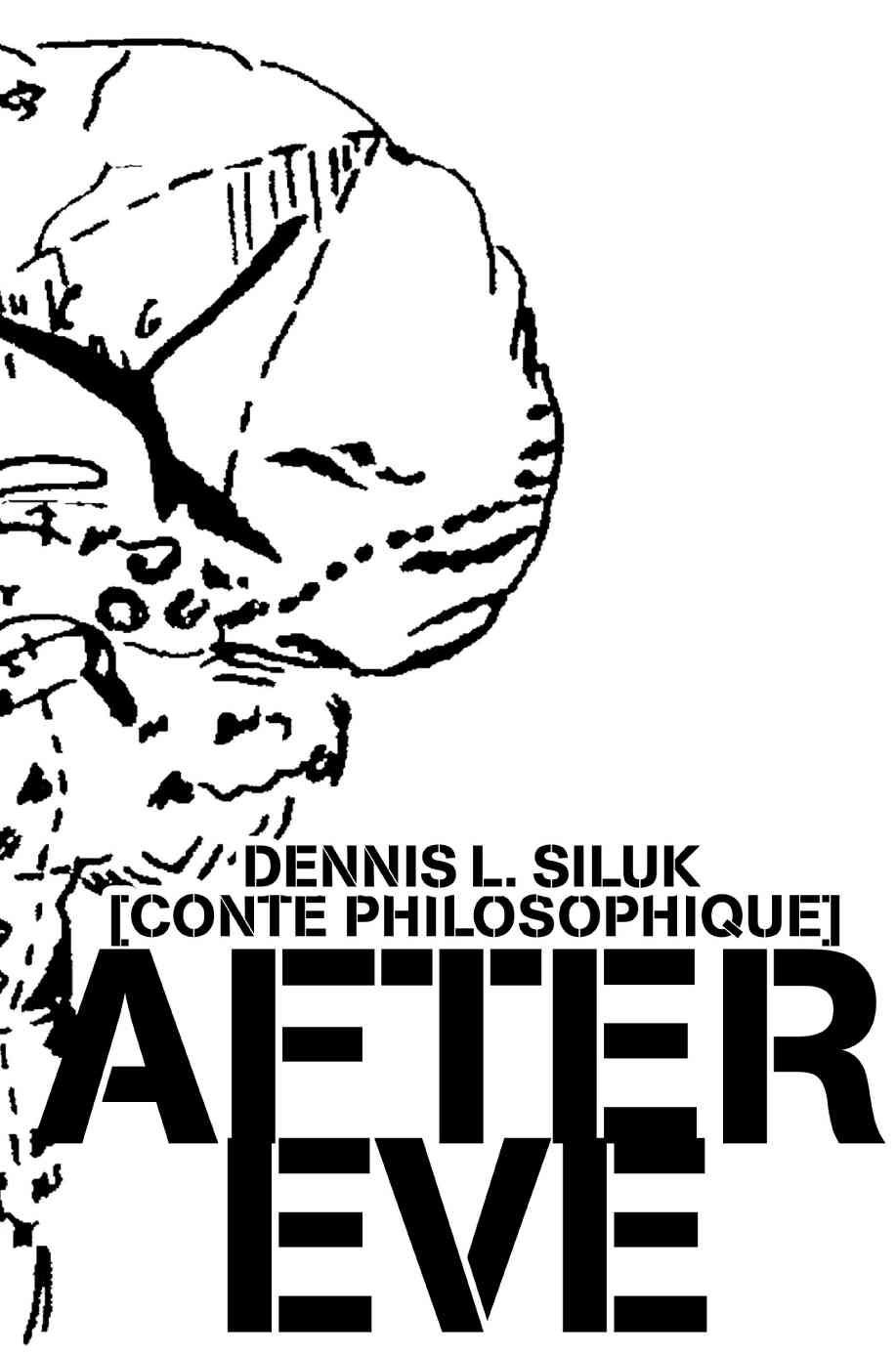 After Eve By Dennis L Siluk 9780595310067 (Paperback)