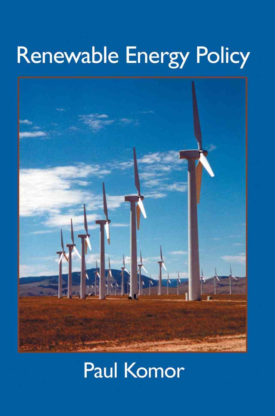 Renewable Energy Policy By Paul Komor 9780595312184 (Paperback)
