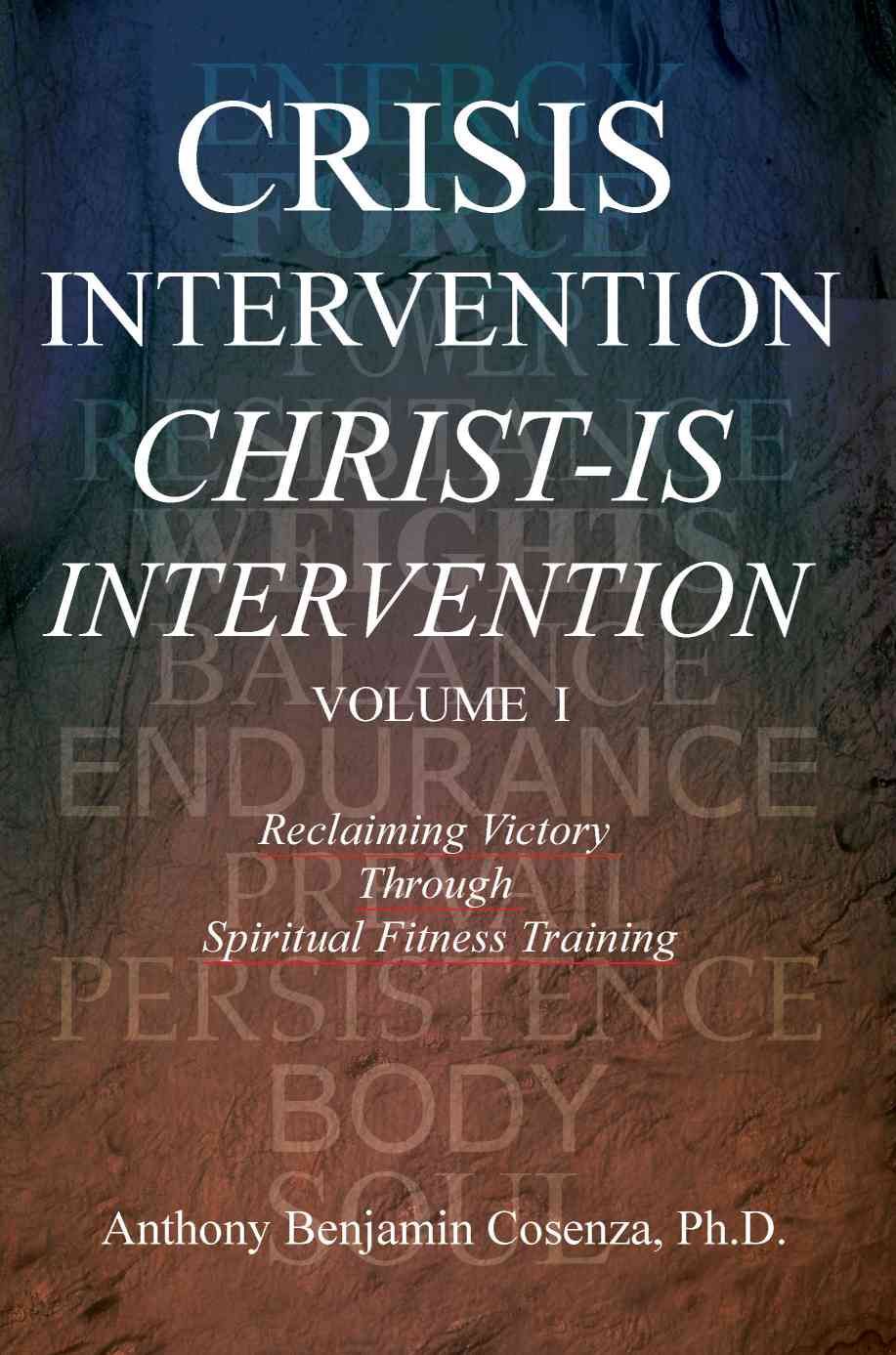 Crisis Intervention Christ-Is Intervention By Anthony Benjamin Cosenza