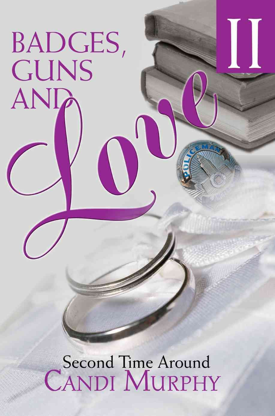 Badges, Guns and Love II By Candi Murphy 9780595314072 (Paperback)