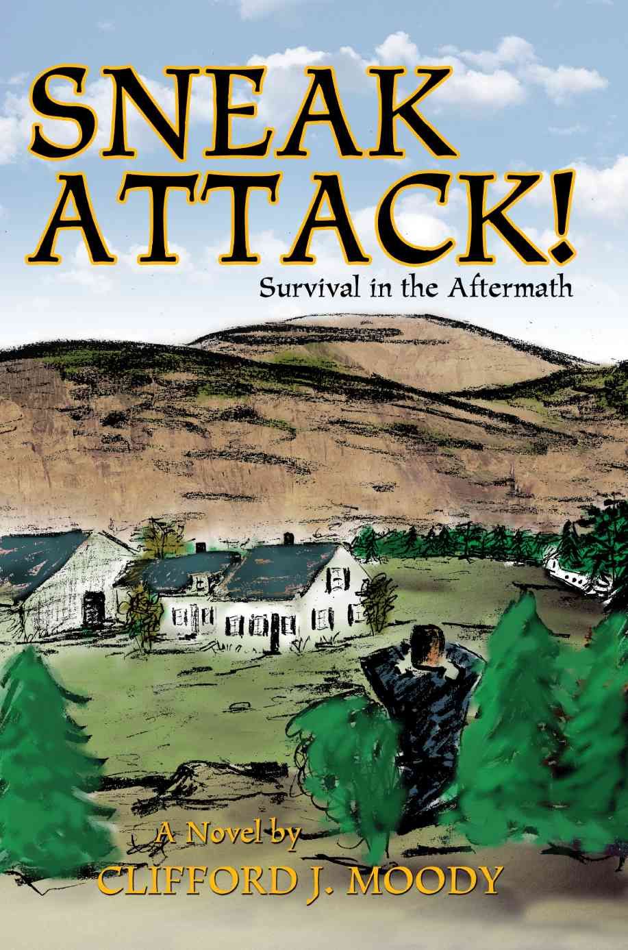 Sneak Attack! By Clifford J Moody 9780595314799 (Paperback)