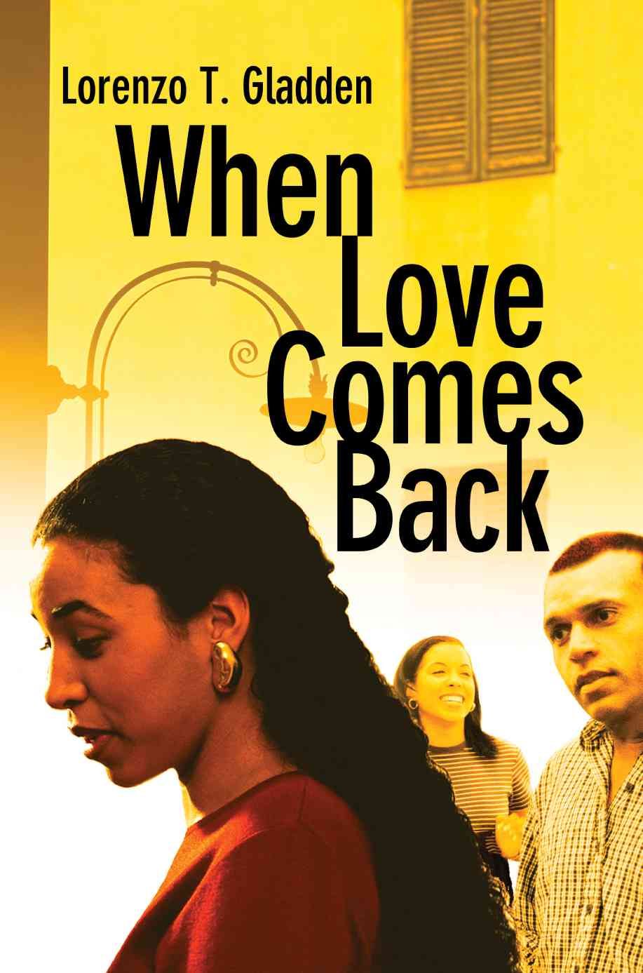 When Love Comes Back By Lorenzo T Gladden 9780595314898 (Paperback)