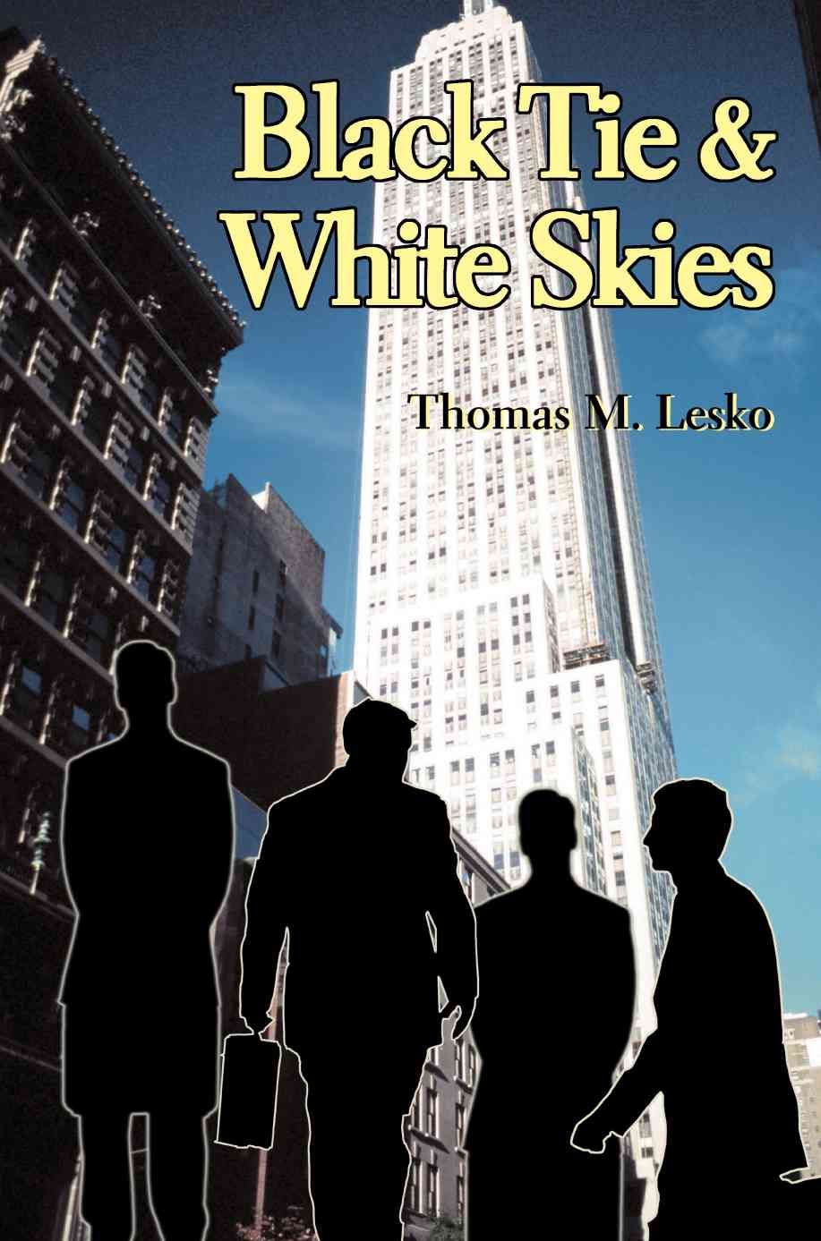 Black Tie & White Skies By Thomas M Lesko 9780595314928 (Paperback)