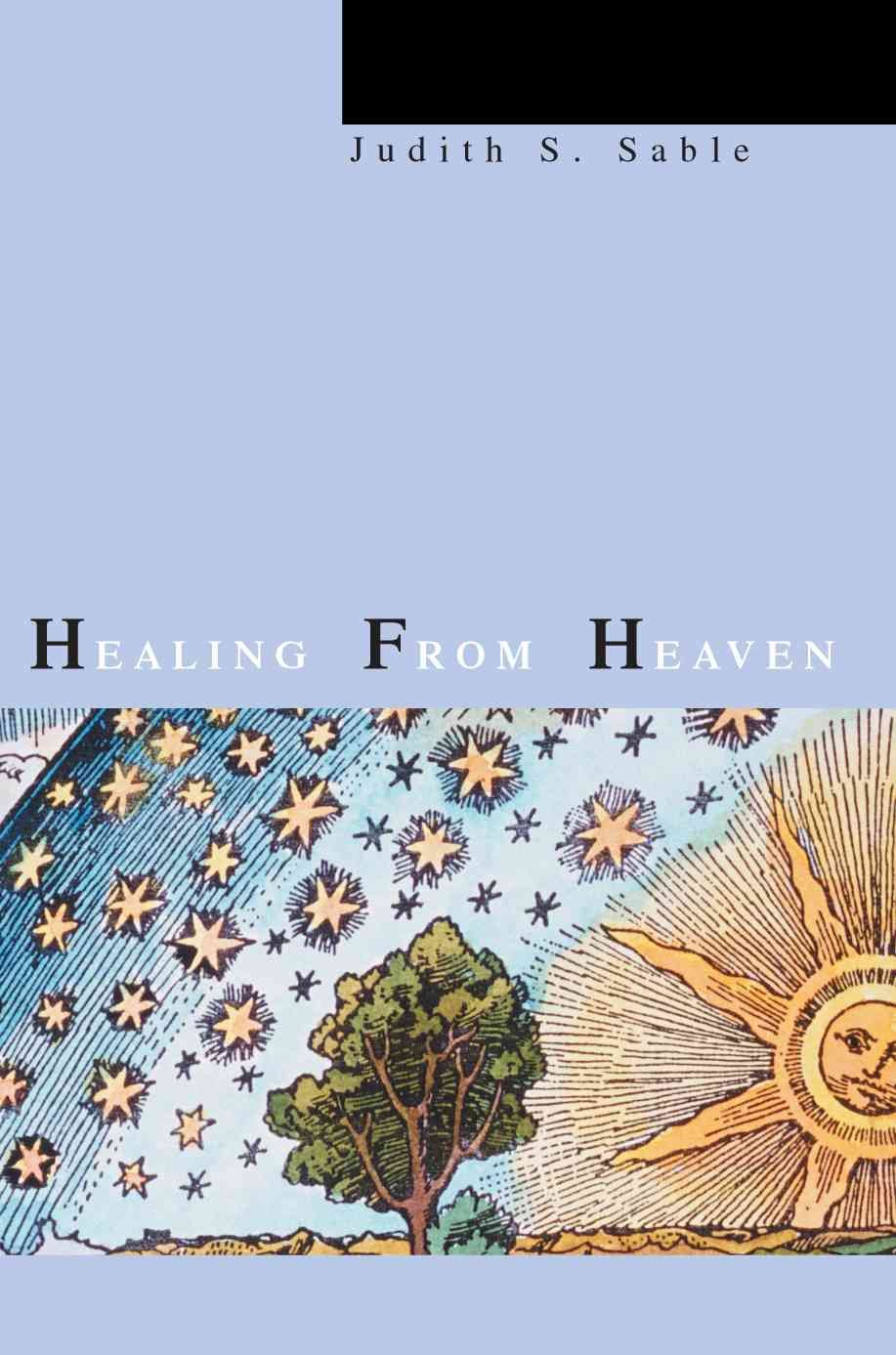 Healing from Heaven By Judith S Sable 9780595314935 (Paperback)
