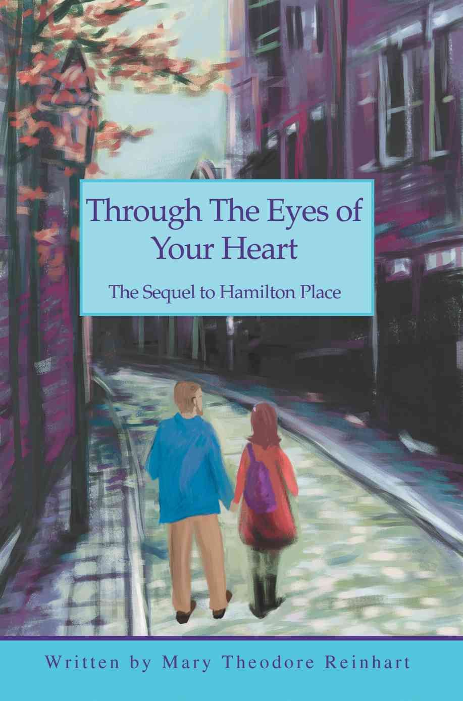 Through the Eyes of Your Heart By Mary Theodore Reinhart 9780595316328