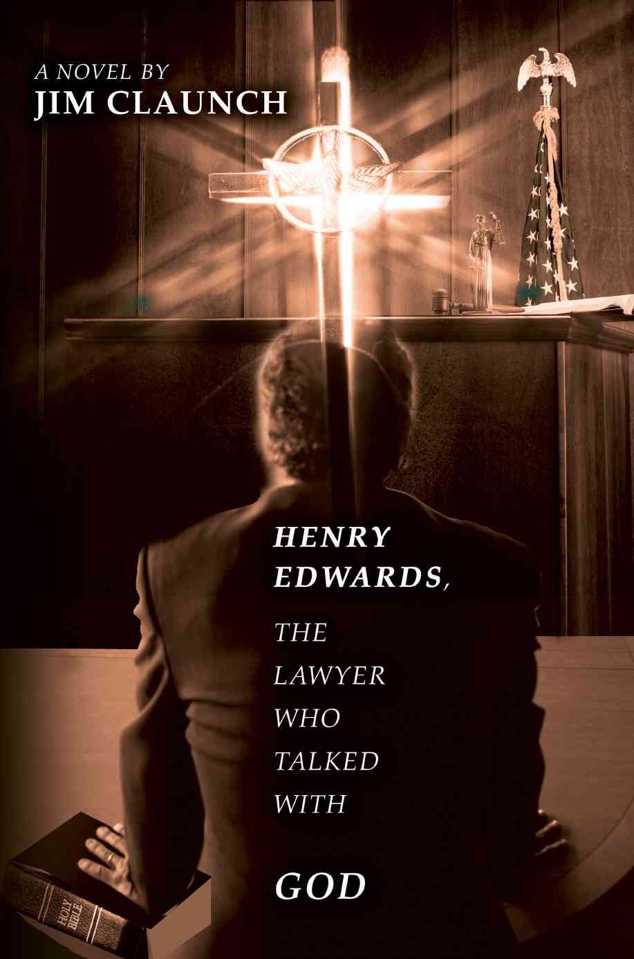 Henry Edwards, The Lawyer Who Talked with God By Jim Claunch
