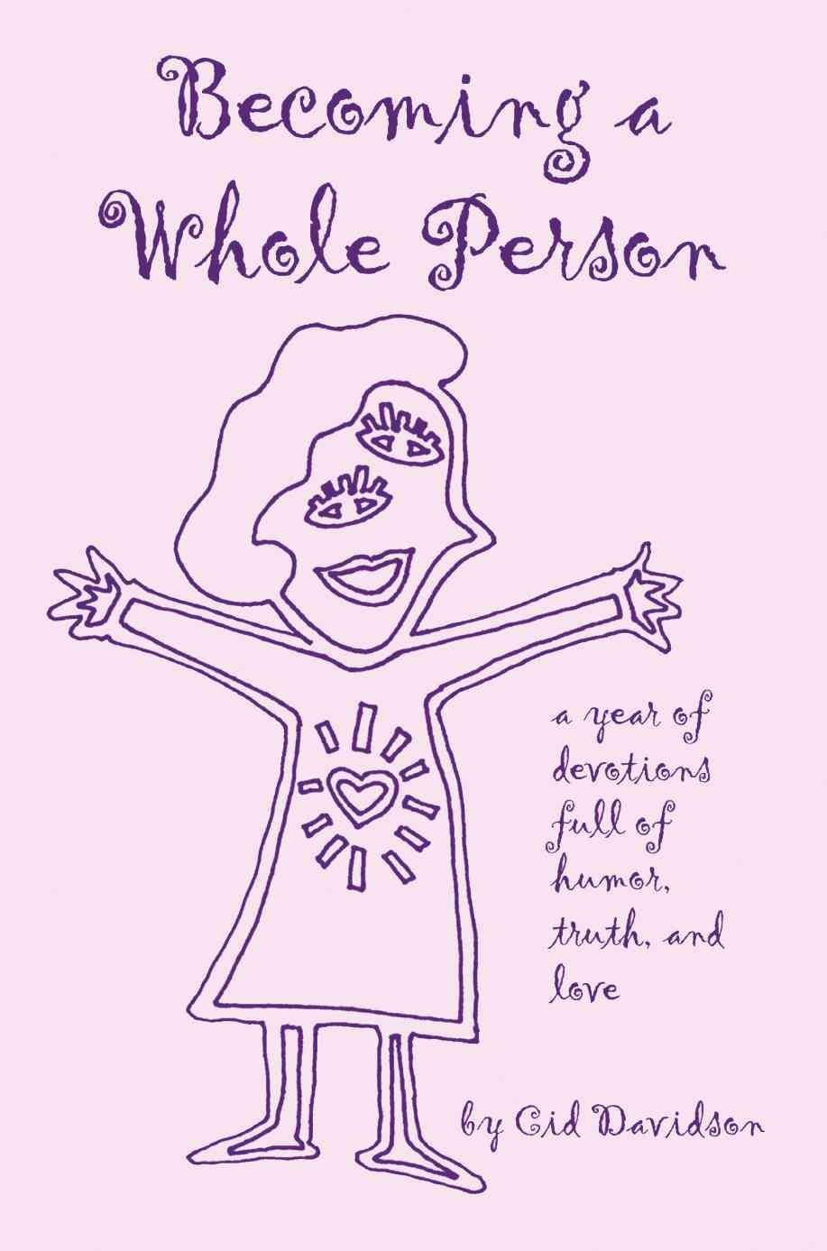 Becoming a Whole Person By Cid Davidson 9780595320028 (Paperback)