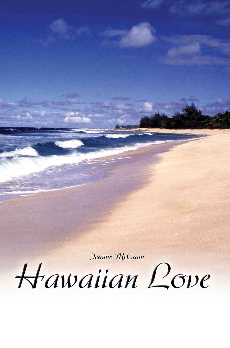Hawaiian Love By McCann, Jeanne 9780595320462 (Paperback)