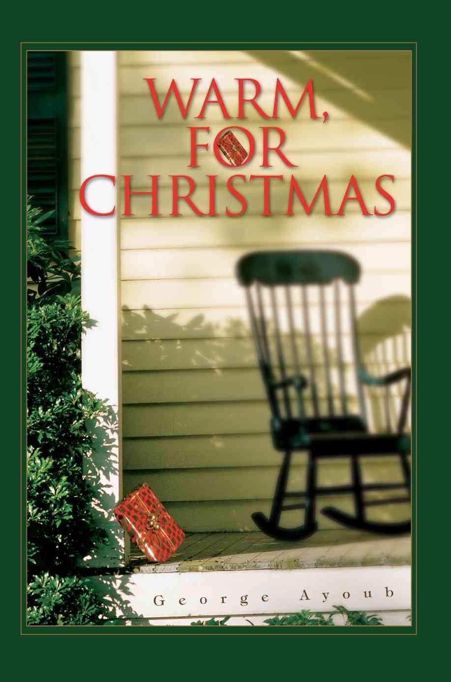 Warm, for Christmas By George Ayoub 9780595327768 (Paperback)