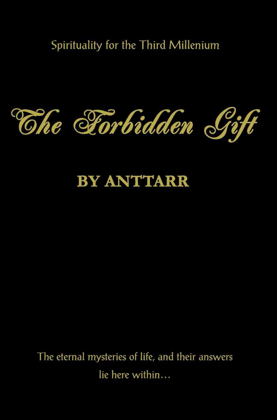 The Forbidden Gift By Anttarr 9780595328208 (Paperback)