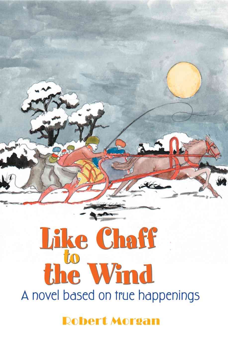 Like Chaff to the Wind By Col Robert, USAF, Retired Morgan (Paperback)