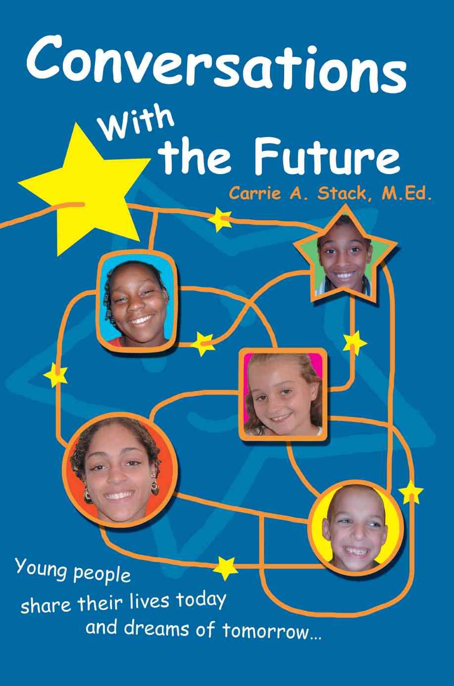 Conversations With the Future By Carrie Stack 9780595330539