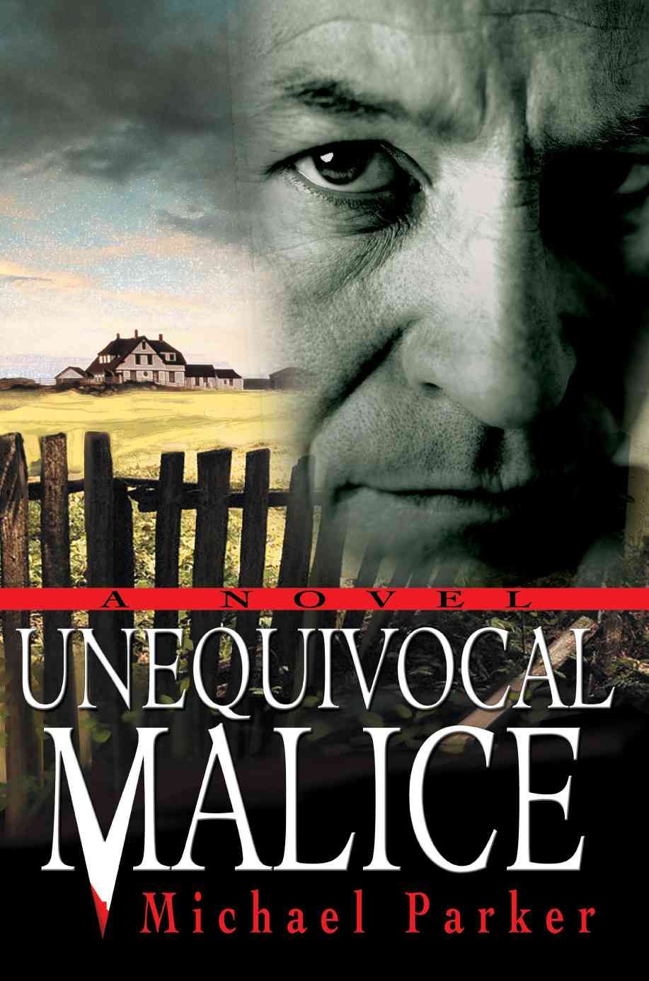 Unequivocal Malice By Dr Michael Parker 9780595331376 (Paperback)