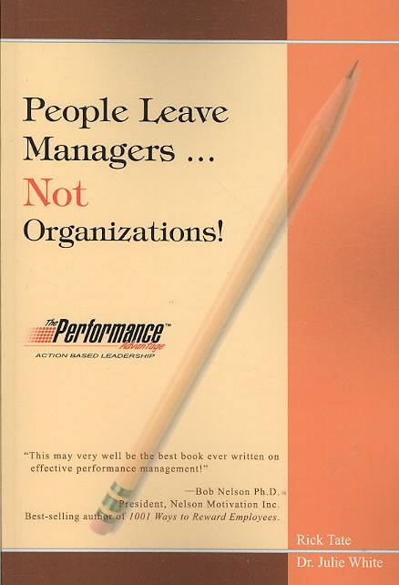 People Leave Managers...Not Organizations| By Rick W Tate (Paperback)