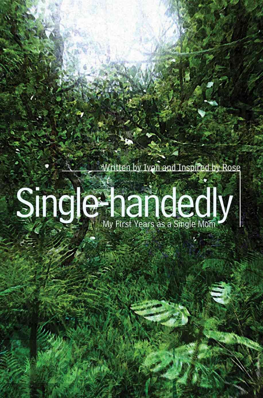 Single-handedly By Ivon 9780595333905 (Paperback)