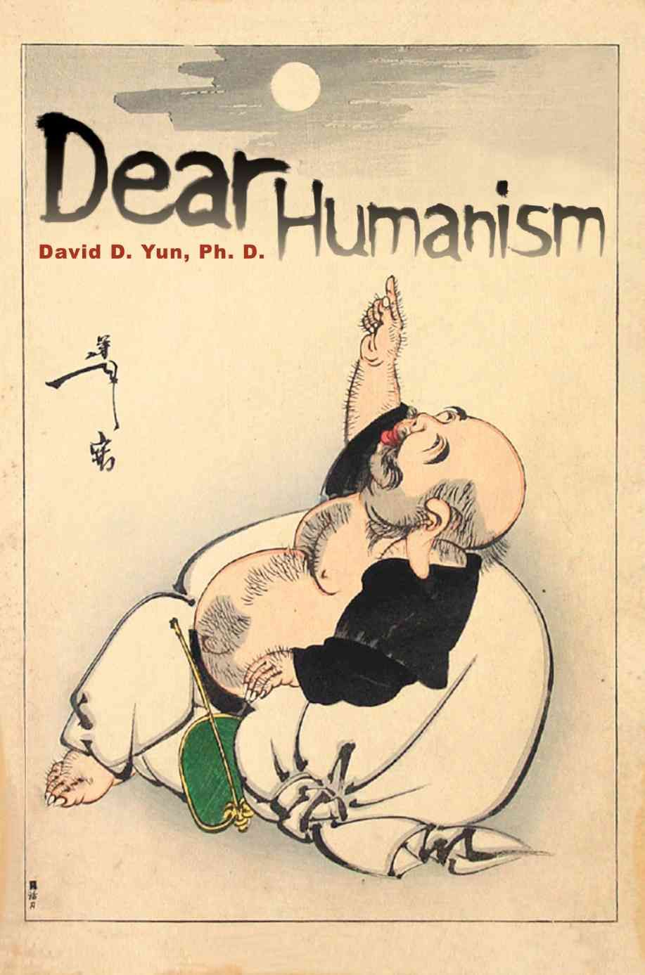 Dear Humanism By David D Yun 9780595338399 (Paperback)