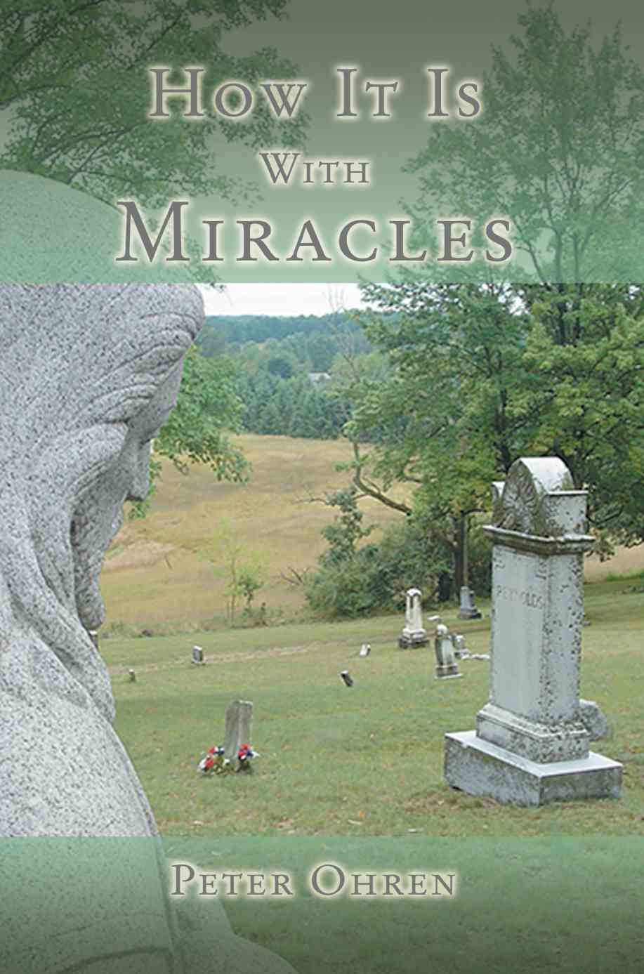 How It Is with Miracles By Peter Ohren 9780595338689 (Paperback)