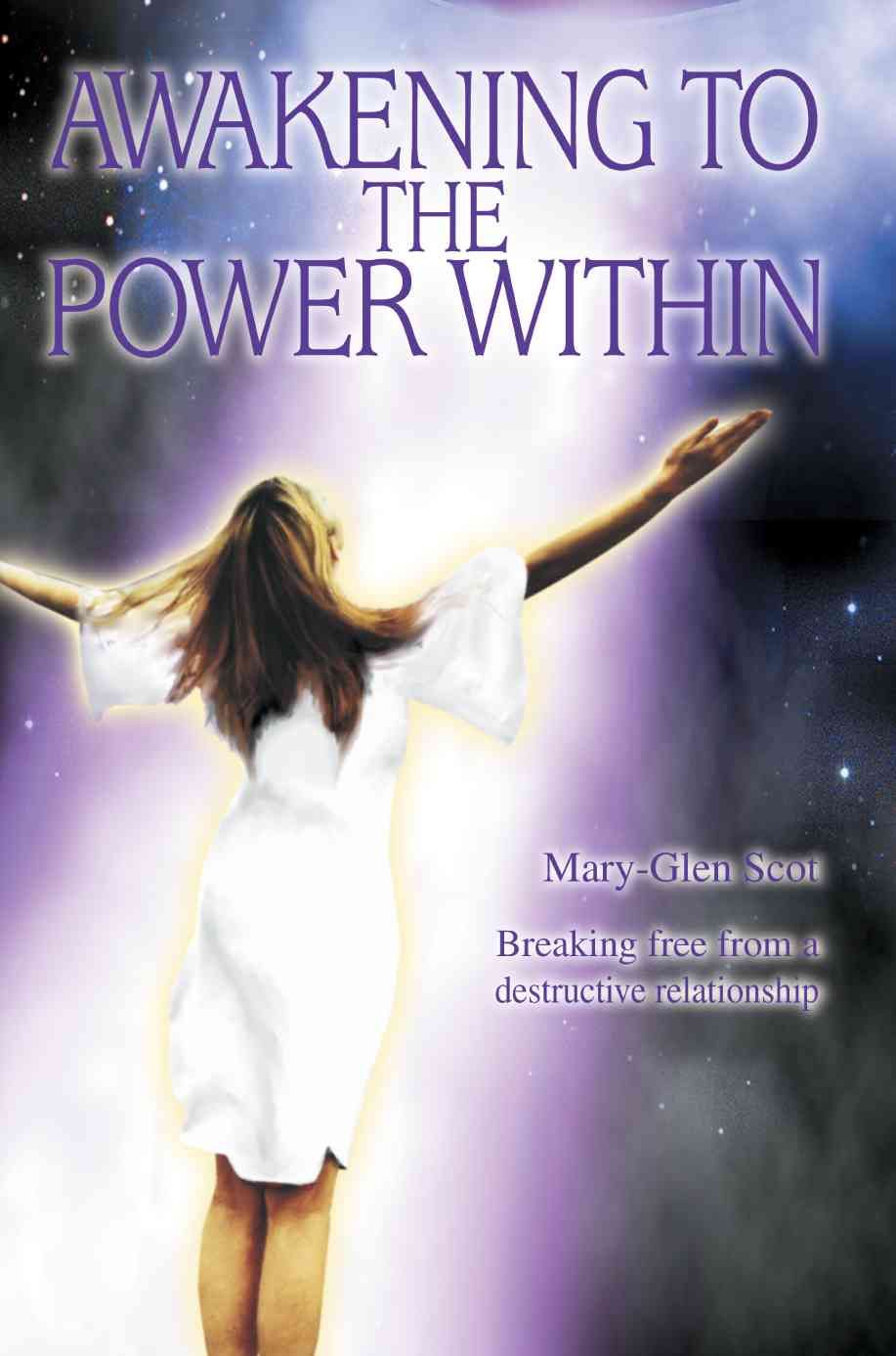 Awakening to the Power Within By Mary Glen Scot 9780595339198