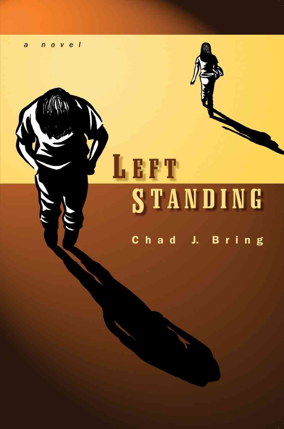 Left Standing By Chad J Bring 9780595343492 (Paperback)