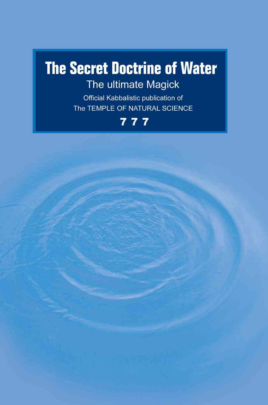 The Secret Doctrine of Water By 777 9780595344987 (Paperback)