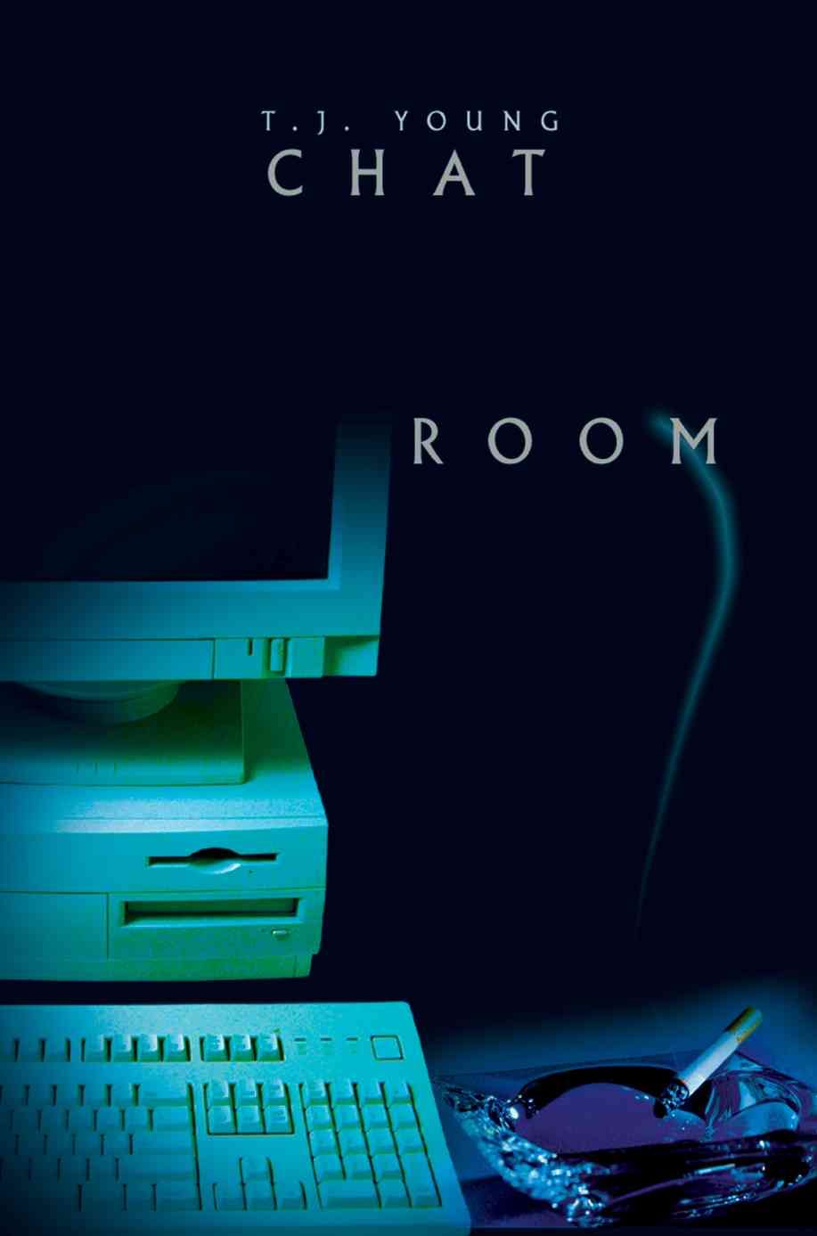 Chat Room By T J Young 9780595350124 (Paperback)