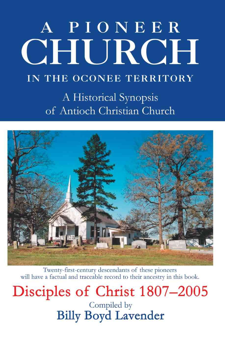 A Pioneer Church in the Oconee Territory: A Historical Synopsis of Antioch Christian Church