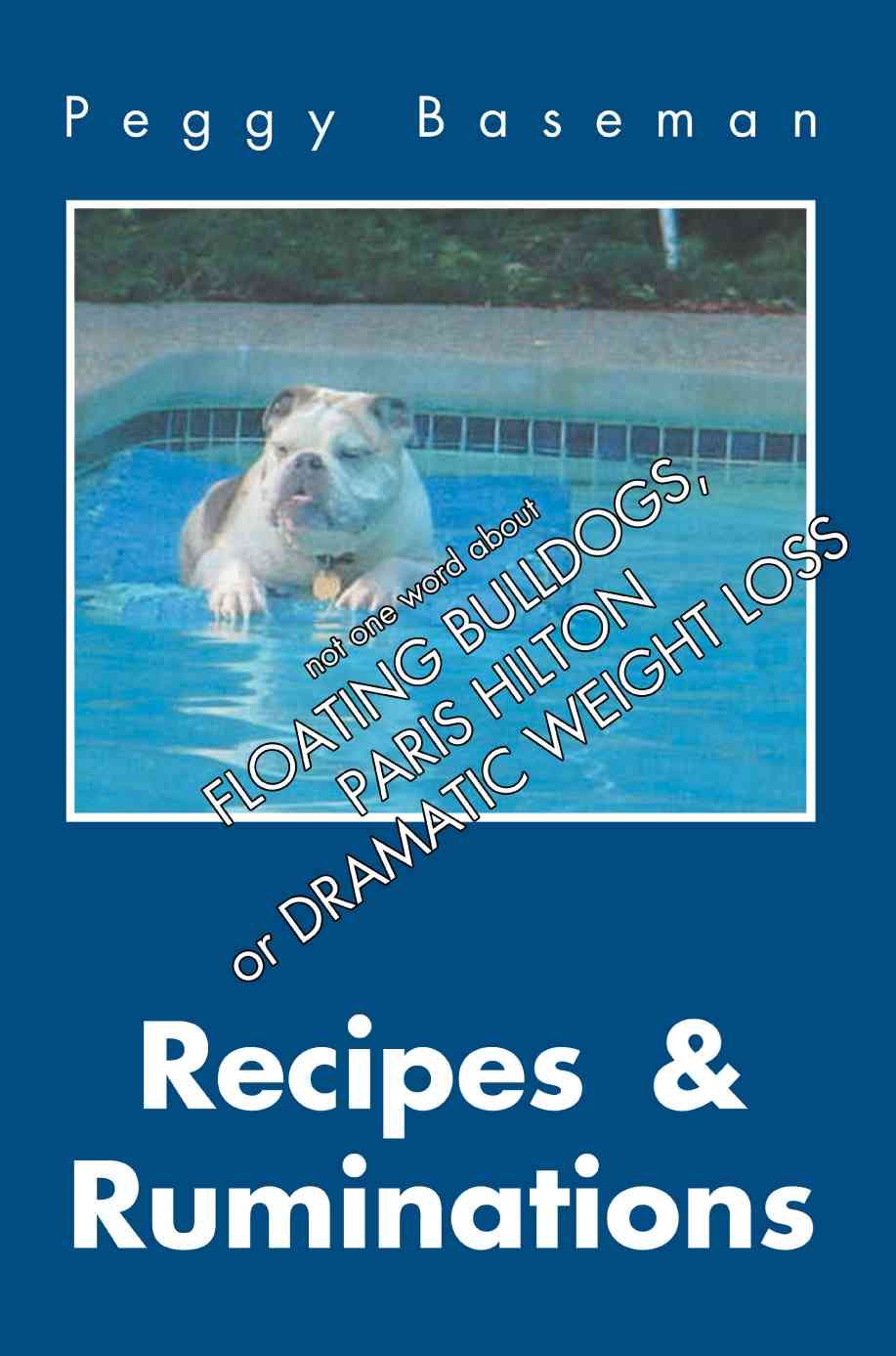 Recipes & Ruminations By Peggy Baseman 9780595351510 (Paperback)