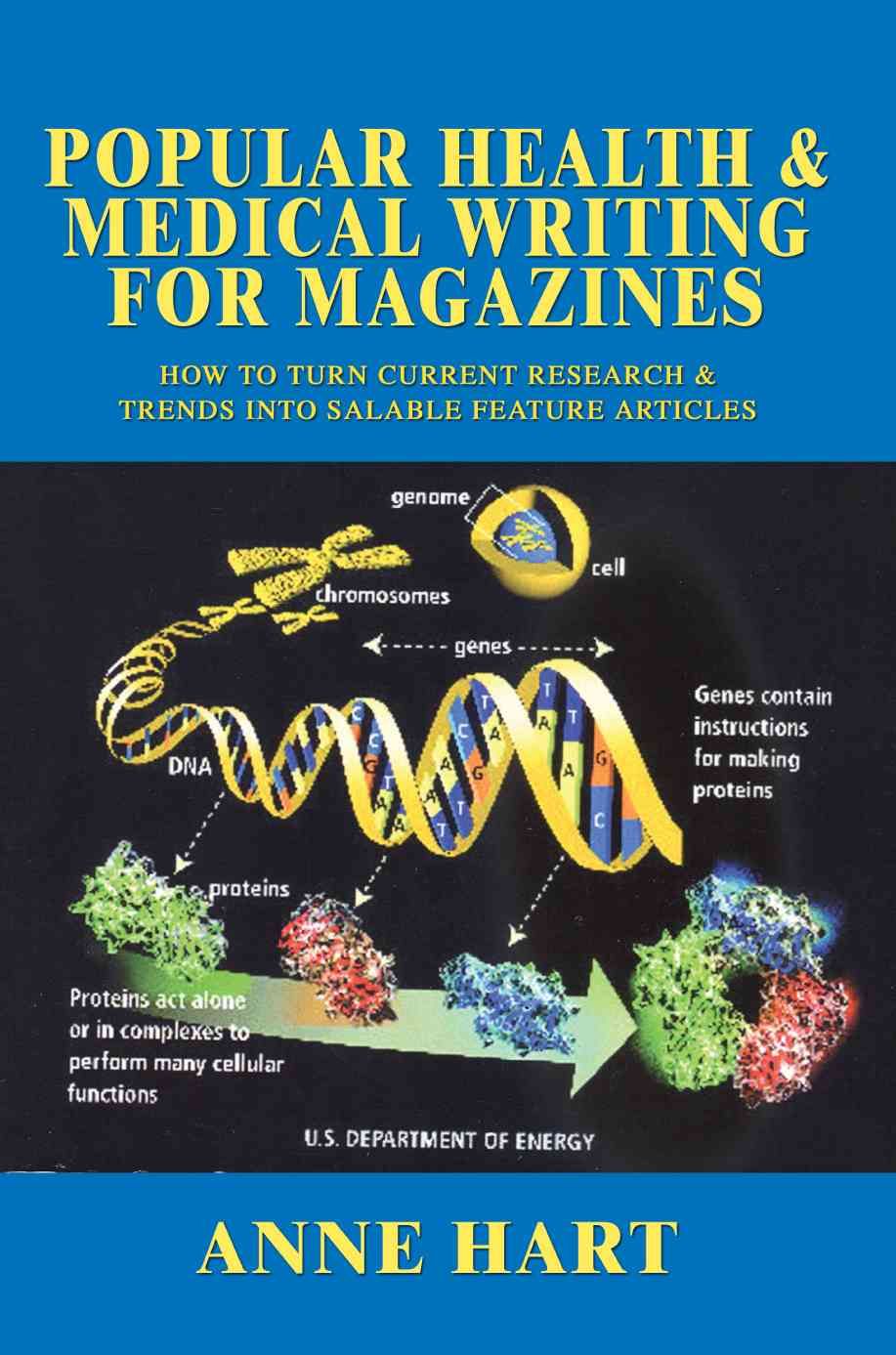 Popular Health & Medical Writing for Magazines By Anne Hart