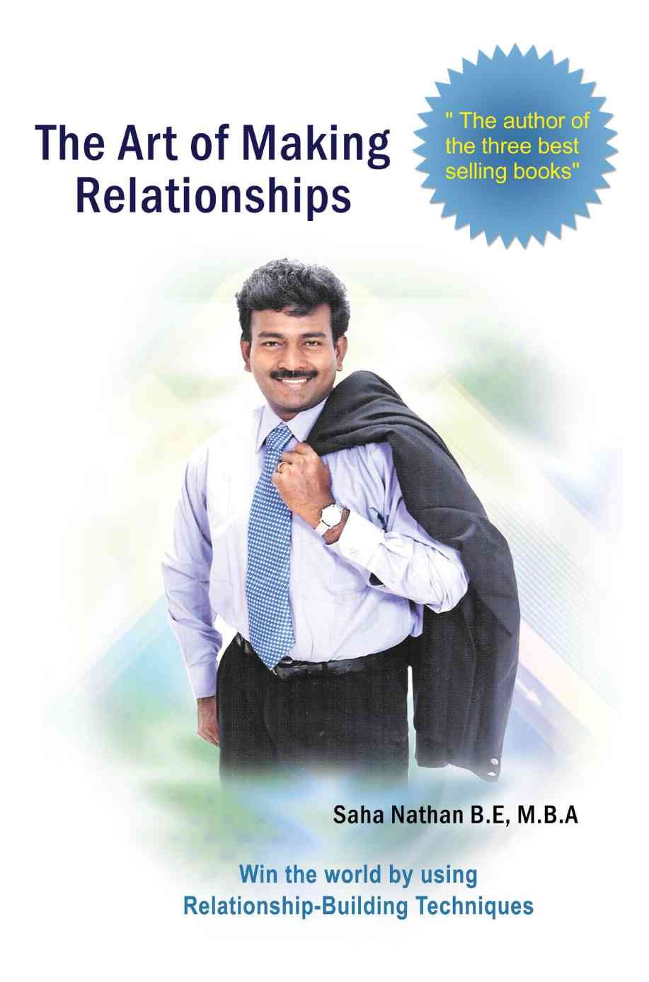 The Art of Making Relationships By Saha Nathan 9780595354498