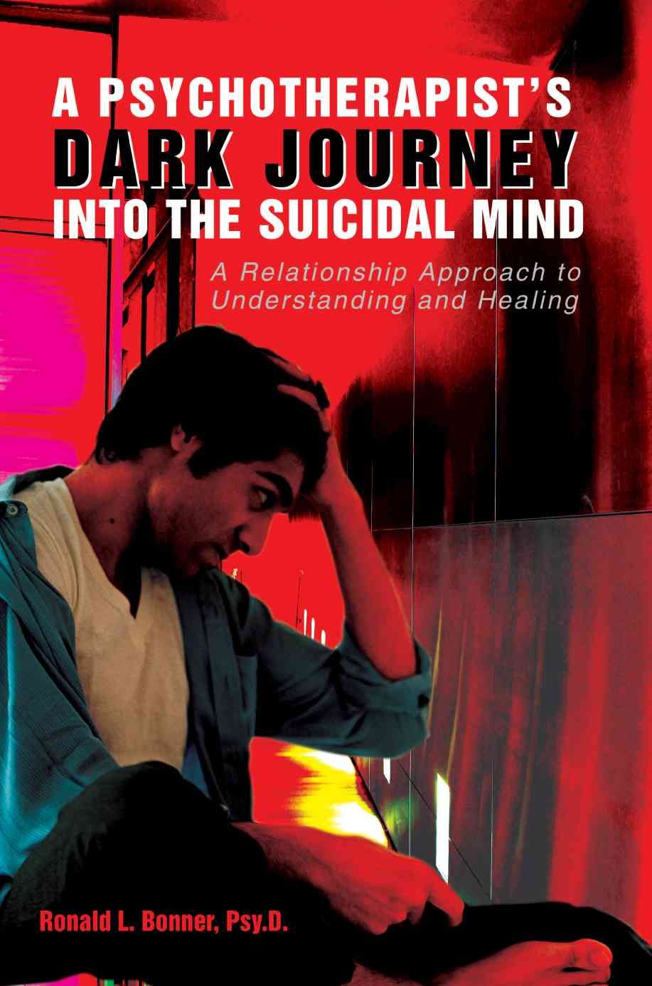 A Psychotherapist's Dark Journey into the Suicidal Mind 9780595354849