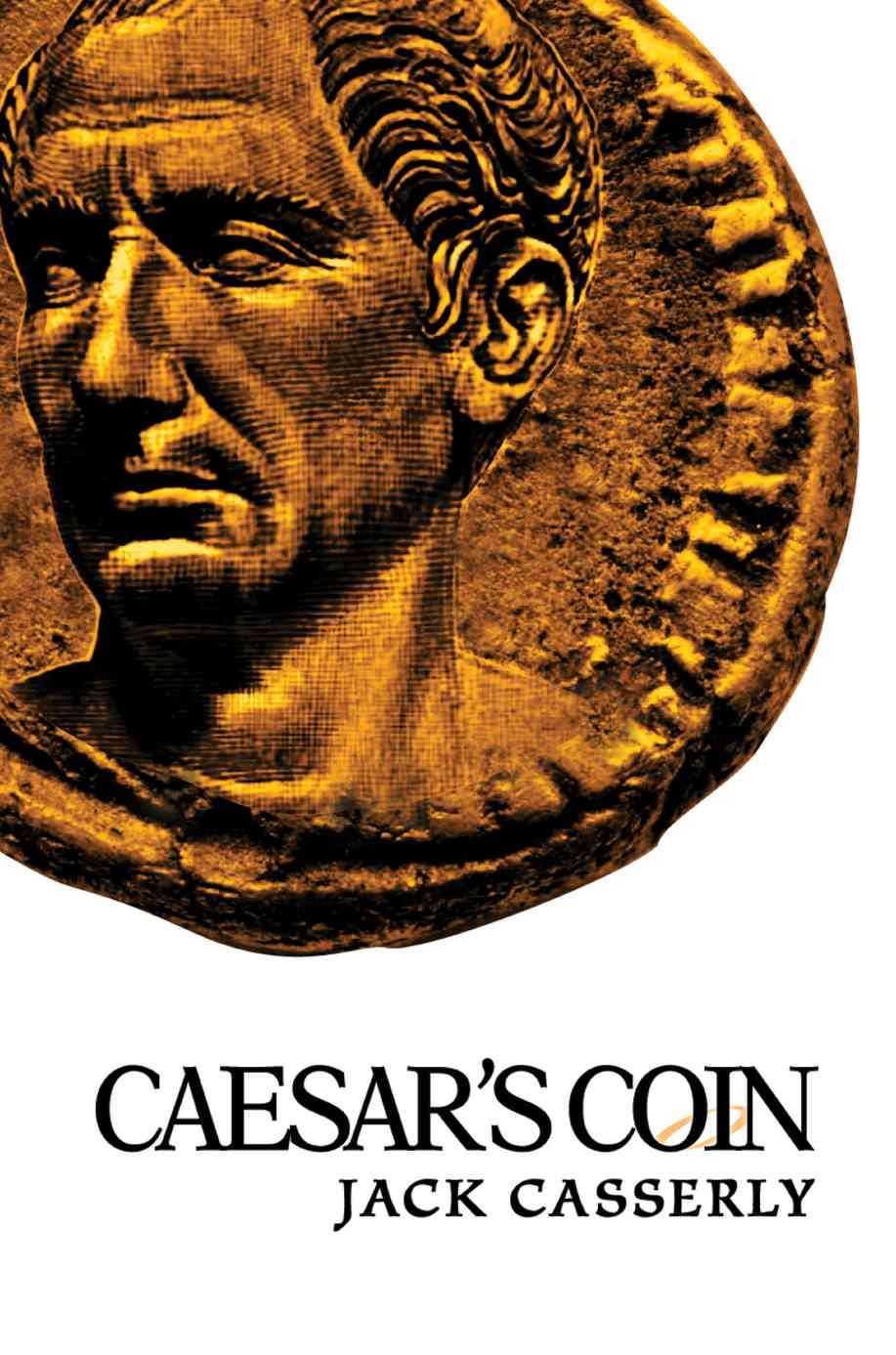 Caesar's Coin By Jack Casserly 9780595356287 (Paperback)