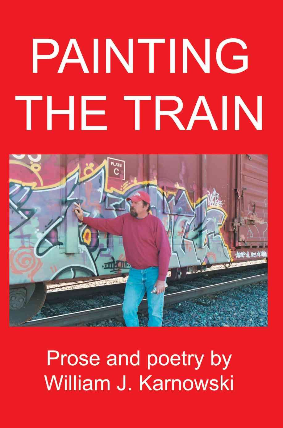 Painting The Train By Karnowski, William J. 9780595356461 (Paperback)