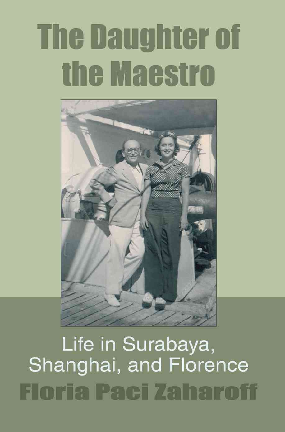 The Daughter of the Maestro By Floria Paci Zaharoff 9780595359769